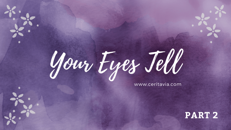 [PART 2] Your Eyes Tell